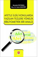 Ekin Afetle İlgili Konularda Yazılan Tezlere Yönelik Bibliyometrik Bir Analiz - Sezen Bozyiğit Ekin Yayınları