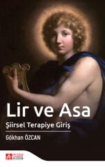 Pegem Lir ve Asa Şiirsel Terapiye Giriş - Gökhan Özcan Pegem Akademi Yayıncılık
