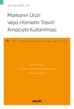 Seçkin Markanın Ürün veya Hizmetin Tasviri Amacıyla Kullanılması - Özlem Kurt Seçkin Yayınları