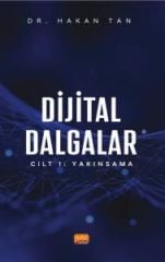 Nobel Dijital Dalgalar Cilt 1, Yakınsama - Hakan Tan Nobel Bilimsel Eserler