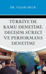 Nobel Türkiyede Kamu Denetimi, Değişim Süreci ve Performans Denetimi - Yaşar Okur Nobel Akademi Yayınları