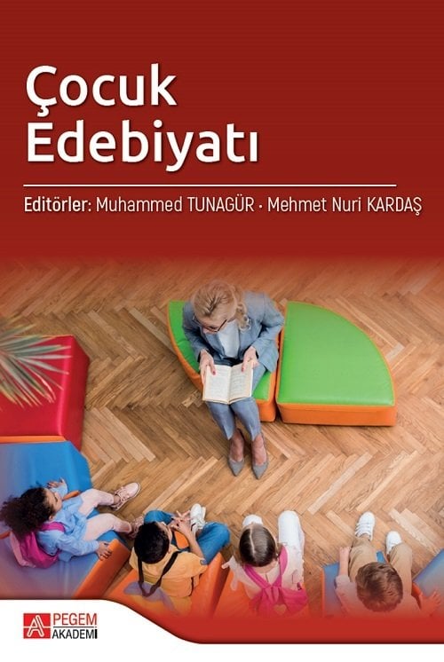 Pegem Çocuk Edebiyatı - Muhammed Tunagür, Mehmet Nuri Kardaş Pegem Akademik Yayınları