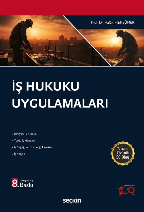 Seçkin İş Hukuku Uygulamaları 8. Baskı - Haluk Hadi Sümer Seçkin Yayınları