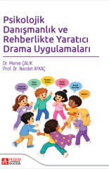 Pegem Psikolojik Danışmanlık ve Rehberlikte Yaratıcı Drama Uygulamaları - Merve Çalık Pegem Akademi Yayıncılık