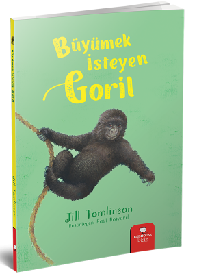 Büyümek İsteyen Goril - Jill Tomlinson Redhouse Yayınları