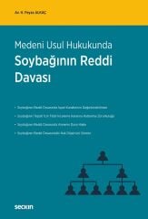 Seçkin Medeni Usul Hukukunda Soybağının Reddi Davası - H. Feyza Alkaç Seçkin Yayınları