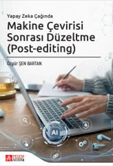 Pegem Yapay Zeka Çağında Makine Çevirisi Sonrası Düzeltme - Özgür Şen Bartan Pegem Akademi Yayıncılık