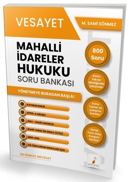 Pelikan VESAYET Kaymakamlık KPSS A Grubu Hakimlik Mahalli İdareler Hukuku Soru Bankası Çözümlü - M. Sami Sönmez Pelikan Yayınları