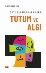 Nobel Duyusal Markalamada Tutum ve Algı - Esra Büdün Aydın Nobel Bilimsel Eserler