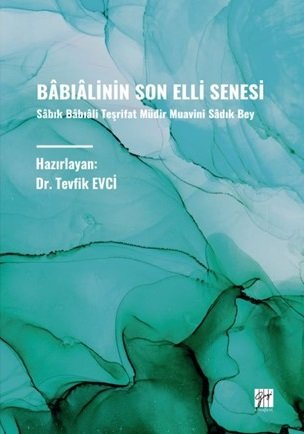 Gazi Kitabevi Bâbiâlinin Son Elli Senesi - Tevfik Evci Gazi Kitabevi