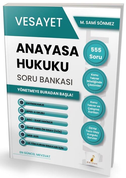 Pelikan VESAYET Kaymakamlık KPSS A Grubu Hakimlik Anayasa Hukuku Soru Bankası Çözümlü - M. Sami Sönmez Pelikan Yayınları