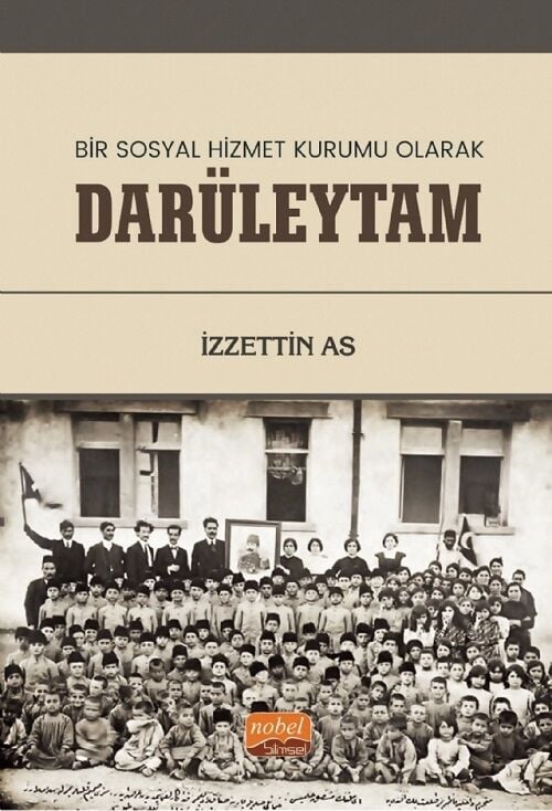 Nobel Bir Sosyal Hizmet Kurumu Olarak Daüleytam - İzzettin As Nobel Bilimsel Eserler