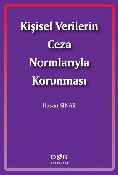 Der Yayınları Kişisel Verilerin Ceza Normlarıyla Korunması - Hasan Sınar Der Yayınları