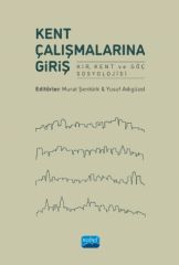 Nobel Kent Çalışmalarına Giriş - Murat Şentürk, Yusuf Adıgüzel Nobel Akademi Yayınları