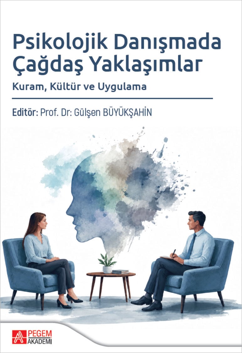 Pegem Psikolojik Danışmada Çağdaş Yaklaşımlar - Gülşen Büyükşahin Pegem Akademi Yayıncılık