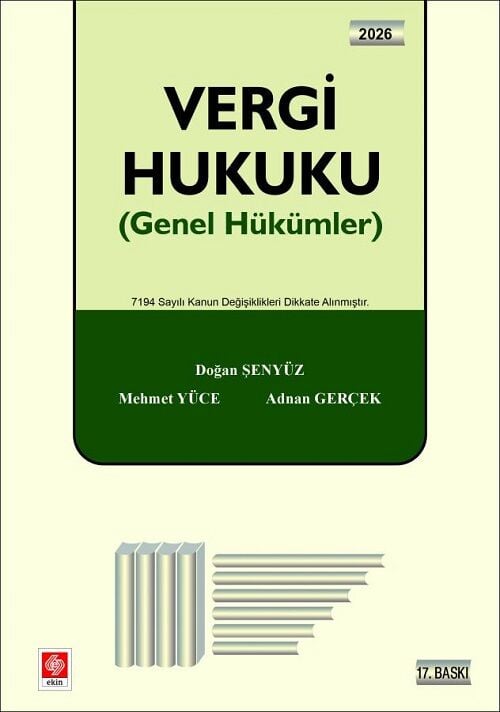 Ekin Vergi Hukuku Genel Hükümler 17. Baskı - Doğan Şenyüz Ekin Yayınları