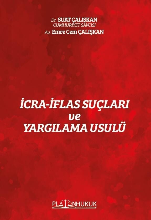 Platon İcra‐İflas Suçları ve Yargılama Usulü - Suat Çalışkan Platon Hukuk Yayınları