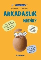 Filozof Çocuk - Arkadaşlık Nedir? - Oscar Brenifier Tudem Yayınları