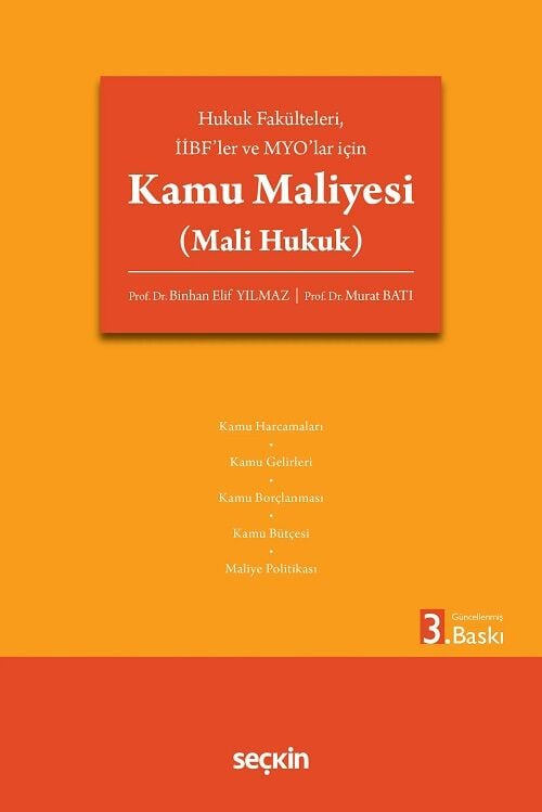 Seçkin Kamu Maliyesi, Mali Hukuk 3. Baskı - Binhan Elif Yılmaz, Murat Batı Seçkin Yayınları