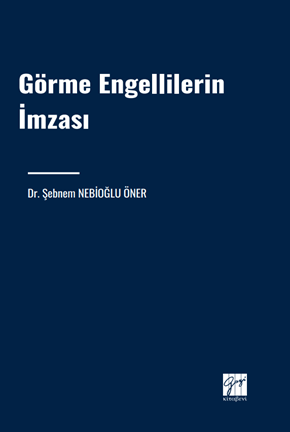 Gazi Kitabevi Görme Engellilerin İmzası - Şebnem Nebioğlu Öner Gazi Kitabevi