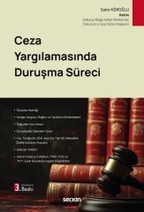 Seçkin Ceza Yargılamasında Duruşma Süreci 3. Baskı - Saim Köroğlu Seçkin Yayınları