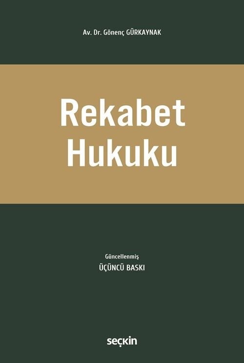 Seçkin Rekabet Hukuku 3. Baskı - Gönenç Gürkaynak Seçkin Yayınları