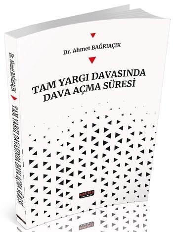 Savaş Tam Yargı Davasında Dava Açma Süresi - Ahmet Bağrıaçık Savaş Yayınları