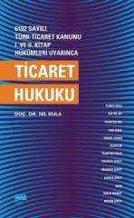 Nobel Ticaret Hukuku - Nil Kula Nobel Akademi Yayınları