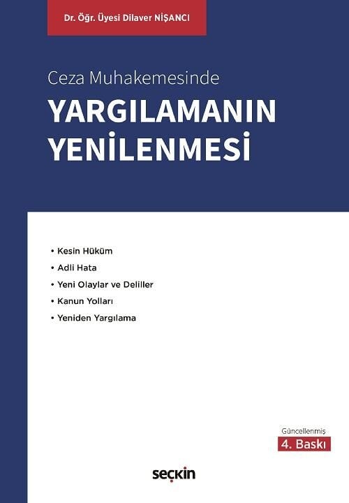 Seçkin Ceza Mahkemesinde Yargılamanın Yenilenmesi 4. Baskı - Dilaver Nişancı Seçkin Yayınları