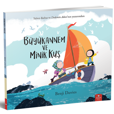 Büyükannem ve Minik Kuş - Benji Davies Redhouse Yayınları