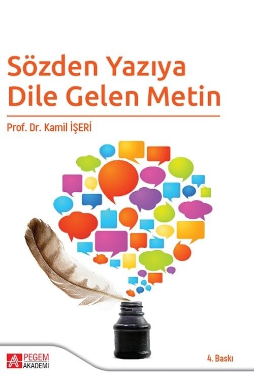 Pegem Sözden Yazıya Dile Gelen Metin - Kamil İşeri Pegem Akademi Yayınları