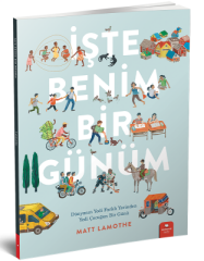 İşte Benim Bir Günüm - Matt Lamothe Redhouse Yayınları