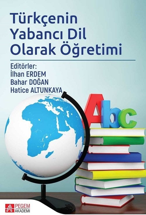 Pegem Türkçenin Yabancı Dil Olarak Öğretimi İlhan Erdem Pegem Akademi Yayınları