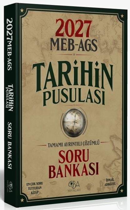 CBA Yayınları 2027 MEB-AGS Tarihin Pusulası Soru Bankası Çözümlü - İsmail Adıgüzel CBA Yayınları