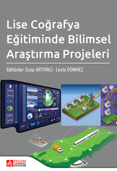 Pegem Lise Coğrafya Eğitiminde Bilimsel Araştırma Projeleri - Eyüp Artvinli, Leyla Dönmez Pegem Akademik Yayınları