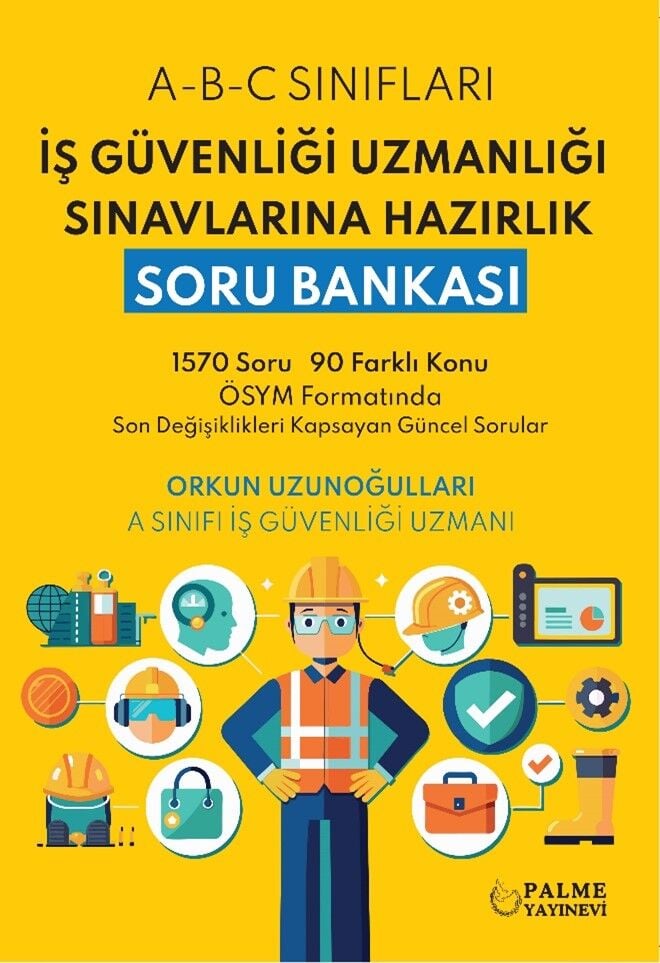 Palme İş Güvenliği Uzmanlığı Sınavlarına Hazırlık Soru Bankası Palme Yayınları