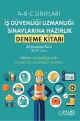 Palme İş Güvenliği Uzmanlığı Sınavlarına Hazırlık 20 Deneme Palme Yayınları