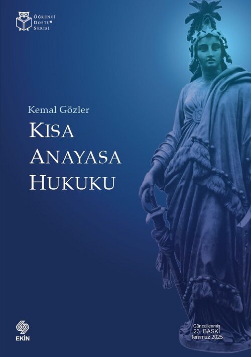 Ekin Kısa Anayasa Hukuku 23. Baskı - Kemal Gözler Ekin Yayınları