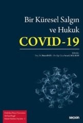 Seçkin Bir Küresel Salgın ve Hukuk Covid 19 - Murat Batı, Sezai Çağlayan Seçkin Yayınları