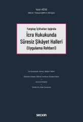 Seçkin Yargıtay İçtihatları Işığında İcra Hukukunda Süresiz Şikâyet Halleri - Yasin Köse Seçkin Yayınları