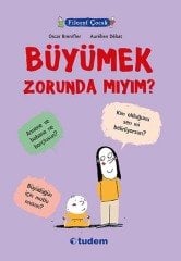 Filozof Çocuk - Büyümek Zorunda Mıyım? - Oscar Brenifier Tudem Yayınları