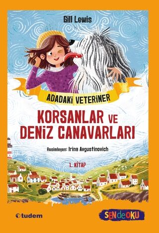 Sen de Oku - Adadaki Veteriner-Korsanlar ve Deniz Canavarları - Gill Lewis Tudem Yayınları