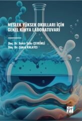 Gazi Kitabevi Meslek Yüksek Okulları İçin Genel Kimya Laboratuvarı - Bekir Sıtkı Çevrimli, Şükrü Kalaycı Gazi Kitabevi