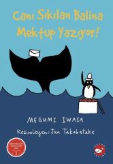 Canı Sıkılan Balina Mektup Yazıyor - Megumi Iwasa Beyaz Balina Yayınları