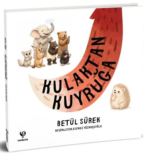 Kulaktan Kuyruğa - Betül Sürek Sankofa Yayınları