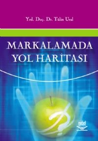 Nobel Markalamada Yol Haritası - Tülin Ural Nobel Akademi Yayınları