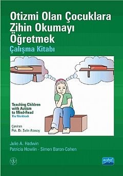 Nobel Otizmi Olan Çocuklara Zihin Okumayı Öğretmek Çalışma Kitabı - Selin Atasoy Nobel Akademi Yayınları