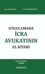 Platon Uygulamada İcra Avukatının El Kitabı 4. Baskı - Yavuz Süphandağ Platon Hukuk Yayınları