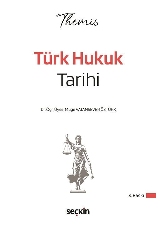 Seçkin 2026 THEMİS HMGS Hakimlik Türk Hukuk Tarihi Konu Anlatımı 3. Baskı - Müge Vatansever Öztürk Seçkin Yayınları