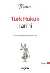 Seçkin 2026 THEMİS HMGS Hakimlik Türk Hukuk Tarihi Konu Anlatımı 3. Baskı - Müge Vatansever Öztürk Seçkin Yayınları